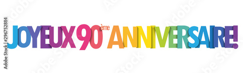 Bannière typographique arc-en-ciel JOYEUX 90eme ANNIVERSAIRE 