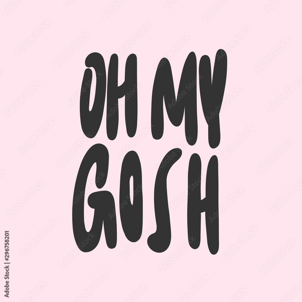 Oh my gosh. Sticker for social media content. Vector hand drawn illustration design. Oh my gosh. Sticker for social media content. Vector hand drawn illustration design.
