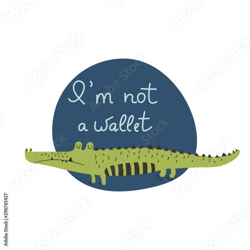 I'm not a wallet hand drawn lettering. Killing animals concept for poster, card or print. Poaching