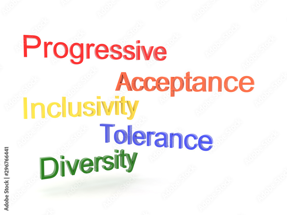 3D Texts saying progressive, acceptance, tolerance, inclusivity and diversity 3D Texts saying progressive, acceptance, tolerance, inclusivity and diversity