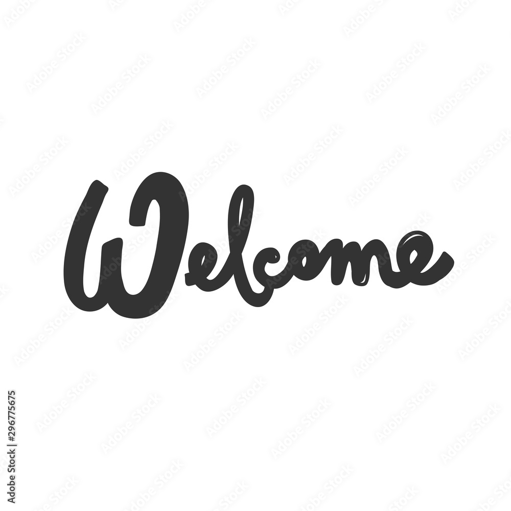 Welcome. Sticker for social media content. Vector hand drawn illustration design. 