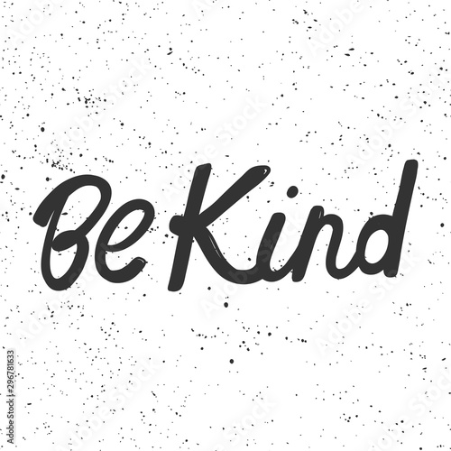 Be kind. Sticker for social media content. Vector hand drawn illustration design. 