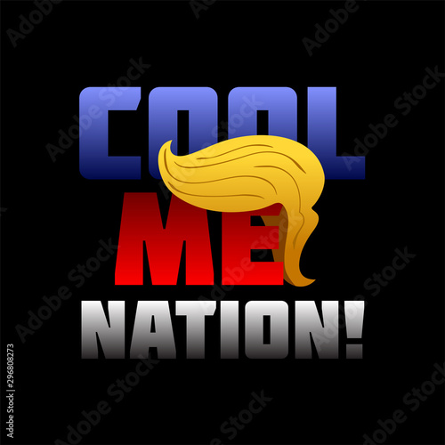 Cool me nation - joke funny banner, vector illustration
