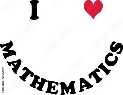 I love Mathematics