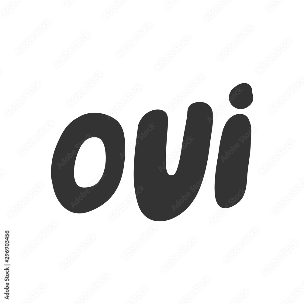 Oui word yes in french language. Vector hand drawn illustration sticker with cartoon lettering. Good as a sticker, video blog cover, social media message, gift cart, t shirt print design. Oui word yes in french language. Vector hand drawn illustration sticker with cartoon lettering. Good as a sticker, video blog cover, social media message, gift cart, t shirt print design.