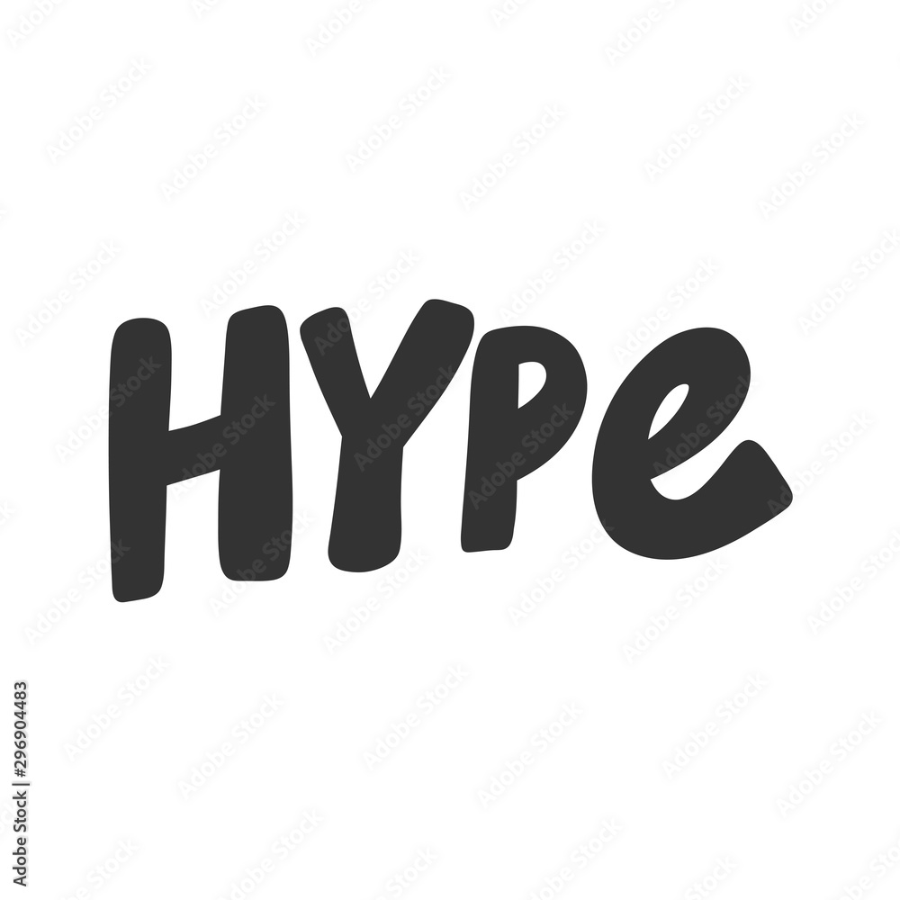 Hype. Vector hand drawn illustration sticker with cartoon lettering. Good as a sticker, video blog cover, social media message, gift cart, t shirt print design. Hype. Vector hand drawn illustration sticker with cartoon lettering. Good as a sticker, video blog cover, social media message, gift cart, t shirt print design.