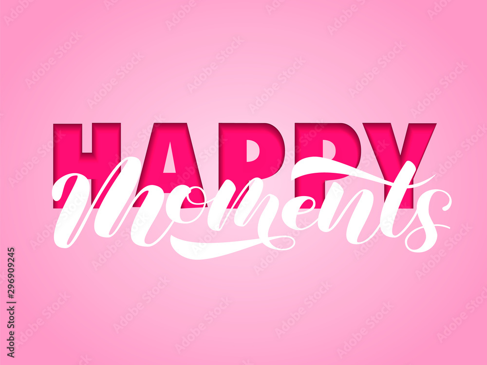 Fototapeta premium Happy moments brush lettering. Vector illustration for clothing or banner