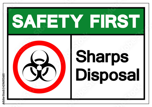 Safety First Sharps Disposal Symbol Sign, Vector Illustration, Isolated On White Background Label .EPS10