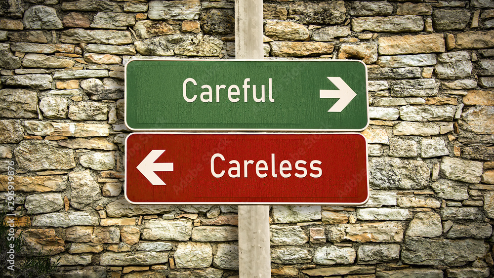 Street Sign Careful versus Careless Street Sign Careful versus Careless