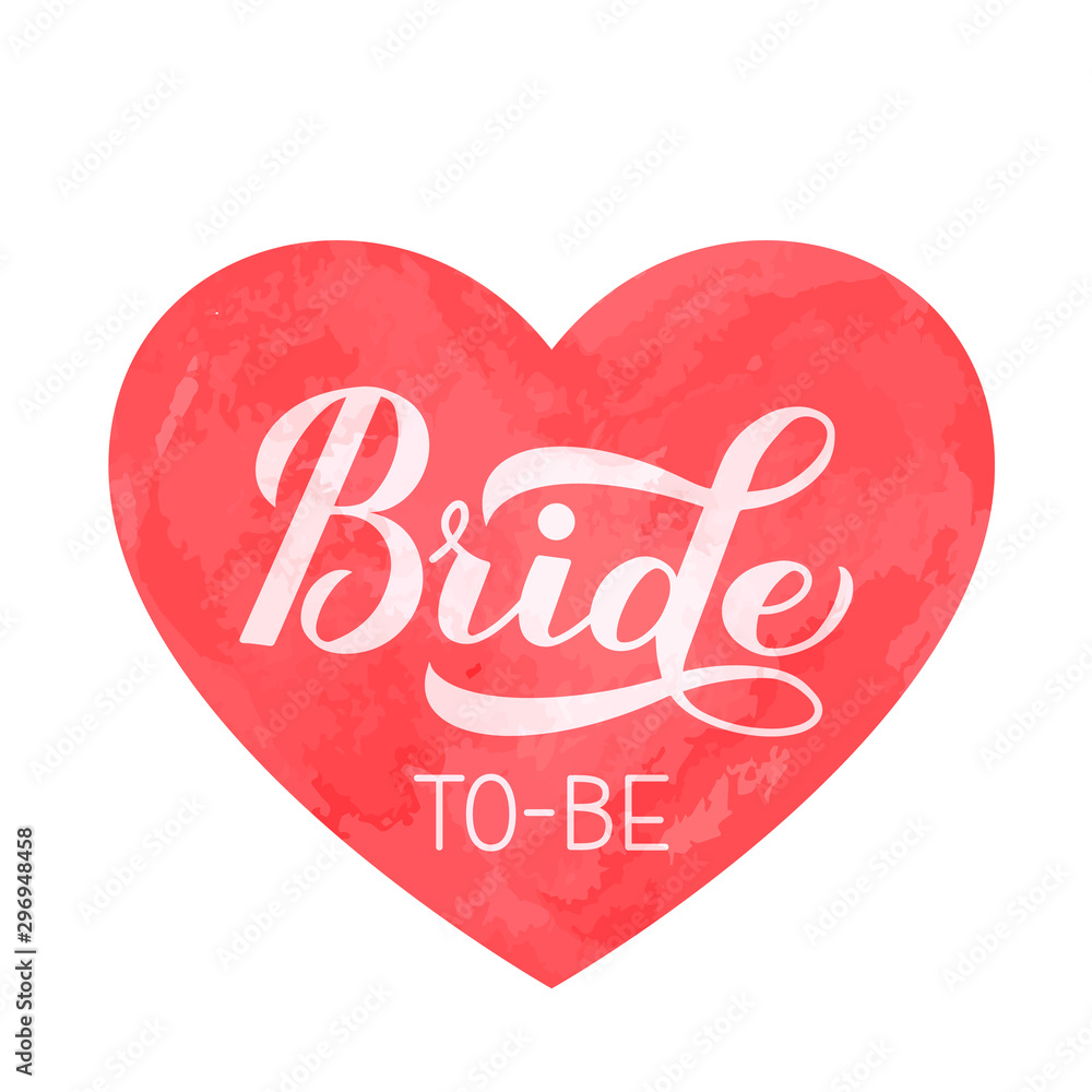 Bride to-be calligraphy hand lettering on watercolor heart. Perfect for bridal shower, wedding, bachelorette party, hen party. Vector template for t-shirt, banner, typography poster, card, sticker.