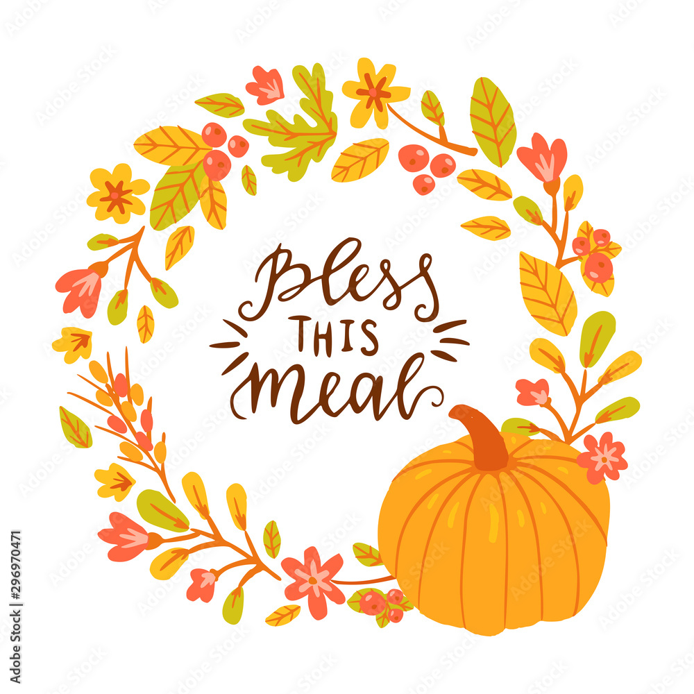 Naklejka premium Bless this meal. Floral frame with pumpkin. Hand drawn lettering illustration.