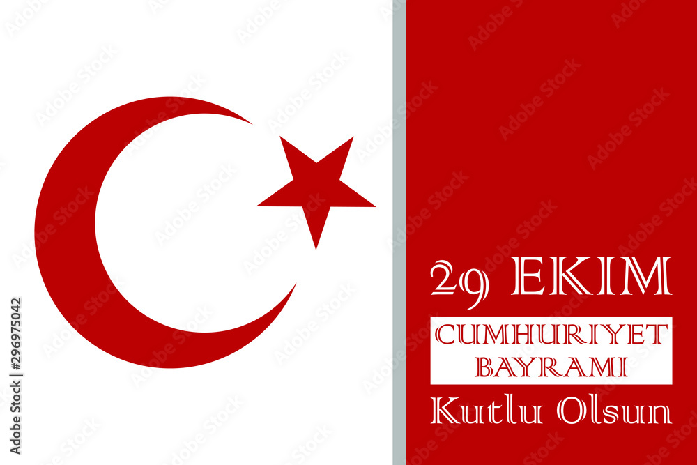 29 ekim Cumhuriyet Bayrami, Republic Day Turkey. Translation: 29 october Republic Day Turkey and the National Day in Turkey. Poster, card, banner, background design. EPS 10.