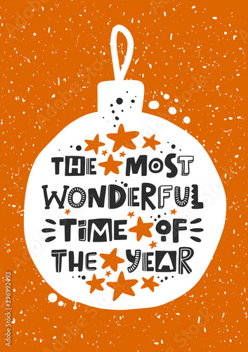 The most wonderful time of the year stylized lettering. Hand drawn grunge style typography with stars and drops. Christmas concept. Winter holiday poster, greeting card, postcard, banner design