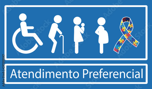 Translation for Atendimento Preferencial is priority treatment. Portuguese language. Disability, elderly, pregnant and woman with baby and autism. Vector sign. photo