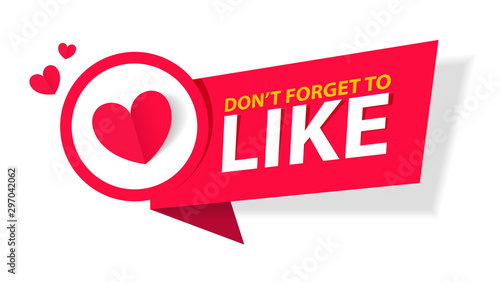 Vector illustration Don't forget to Like button red sign, flat modern label, heart icon. Red heart symbol, like icon vector illustration. Notification Icon, Social Media, EPS 10