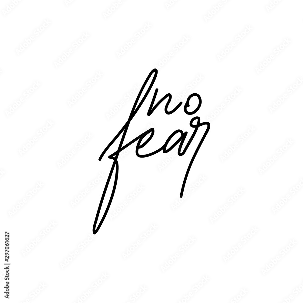 Vector handwriting words no fear. Handdrawn ink brush lettering motivating phrase. Modern calligraphy. Vector handwriting words no fear. Handdrawn ink brush lettering motivating phrase. Modern calligraphy.