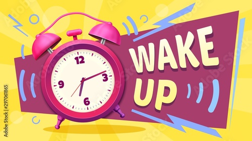 Wake up poster. Good morning, alarm clock ringing and mornings wakes. Waking up time motivation card, alarming ringing postcard or inspiration awake slogan vector illustration