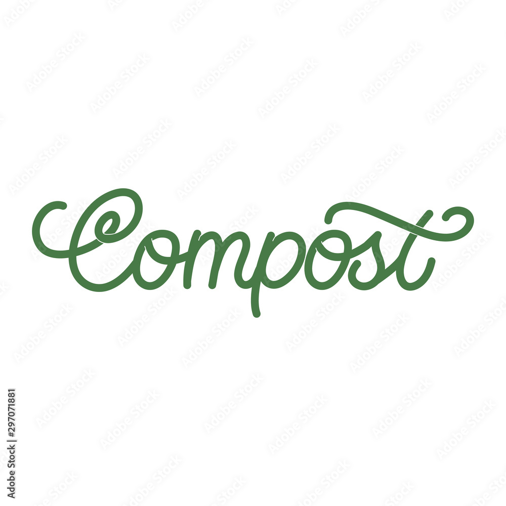 Hand lettering quote. The inscription: Compost. Perfect design for greeting cards, posters, T-shirts, banners, print invitations.Monoline lettering. Hand lettering quote. The inscription: Compost. Perfect design for greeting cards, posters, T-shirts, banners, print invitations.Monoline lettering.