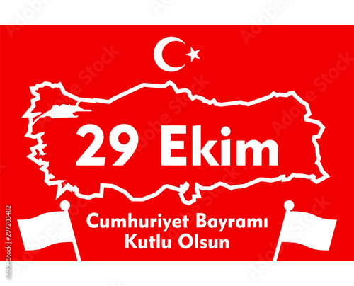 29th October Republic Day of Turkey, Happy Birthday (Turkish Language: 29 Ekim Cumhuriyet Bayrami, Kutlu Olsun). Vector Template Design. photo