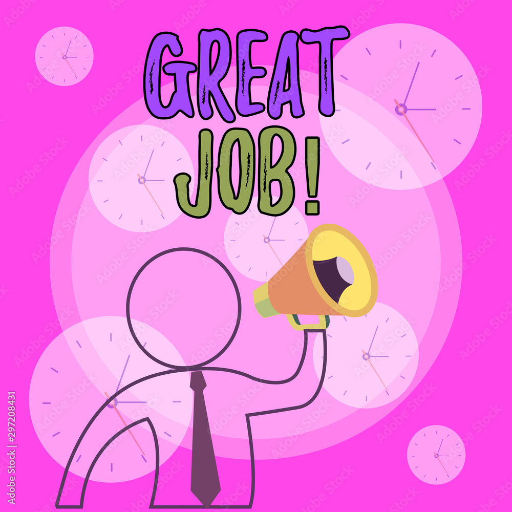 Conceptual hand writing showing Great Job. Concept meaning sed for telling someone that they have done something well Outline Symbol Man Loudspeaker Announcing Instructions Conceptual hand writing showing Great Job. Concept meaning sed for telling someone that they have done something well Outline Symbol Man Loudspeaker Announcing Instructions