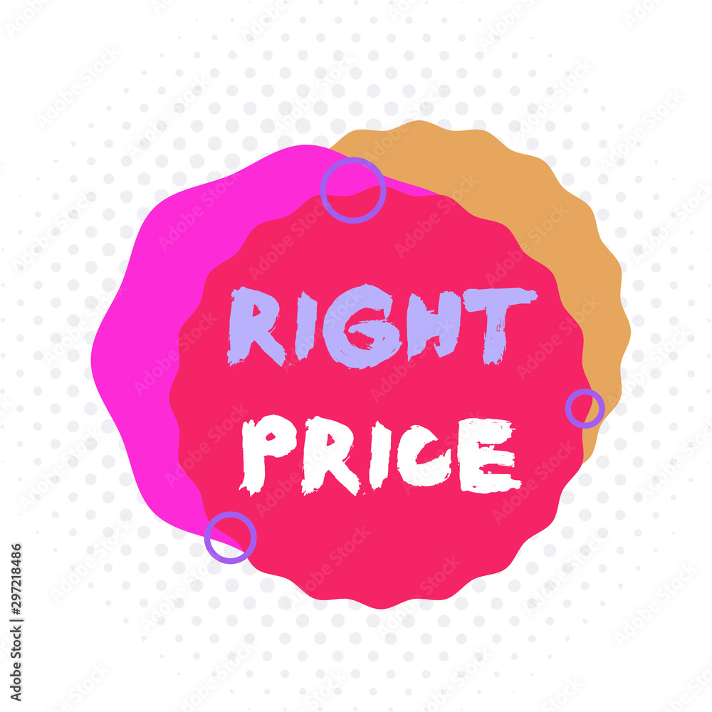 Word writing text Right Price. Business photo showcasing the amount of money that it is reasonable for the product Asymmetrical uneven shaped format pattern object outline multicolour design Word writing text Right Price. Business photo showcasing the amount of money that it is reasonable for the product Asymmetrical uneven shaped format pattern object outline multicolour design