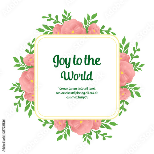 Calligraphic handwritten of joy to the world, with decoration pattern of rose flower frame. Vector