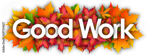 good work word and autumn leaves background photo