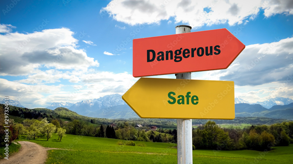 Street Sign Safe versus Dangerous Street Sign Safe versus Dangerous