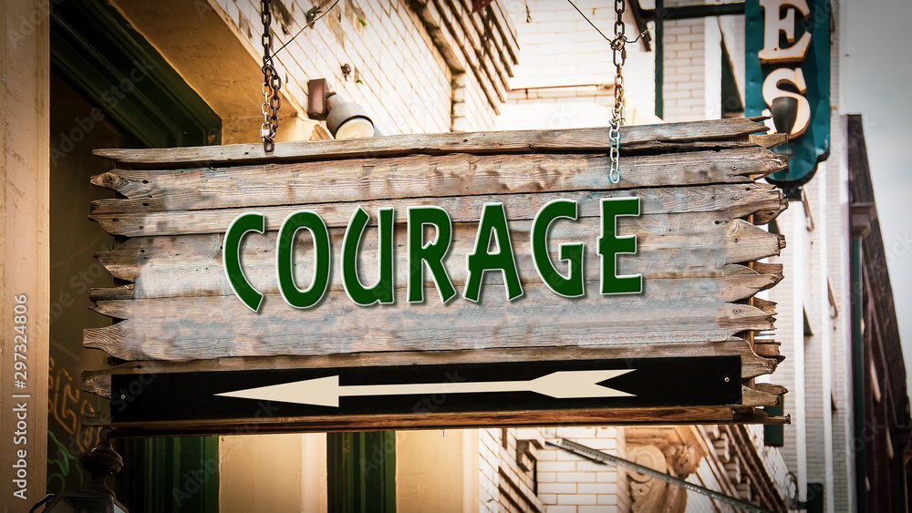 Obraz premium Street Sign to Courage