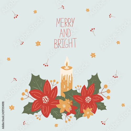 Christmas card with mistletoe, Holly, candle, flowers, berry and with lettering merry and bright in hand drawn style. Background for banner, print, poster, postcard. Vector illustration.