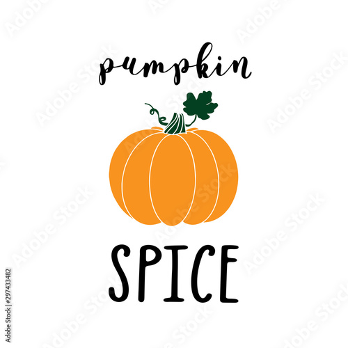 Hand sketched " Pumpkin spice " quote with pumpkin, isolated on white background. Lettering for label, sticker.