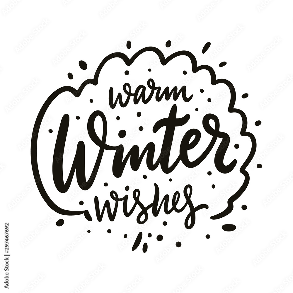Warm winter wishes. Hand drawn vector lettering phrase.