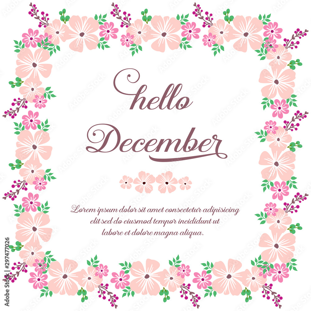 Modern calligraphy card hello december, with design simple of pink flower frame. Vector