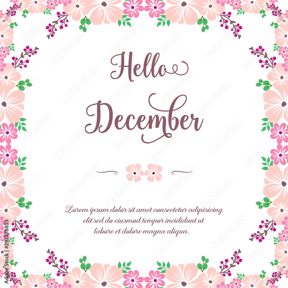 Modern lettering hello december, with pattern beauty of green leafy flower frame. Vector Modern lettering hello december, with pattern beauty of green leafy flower frame. Vector