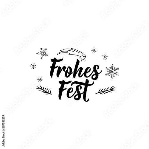 German text: Happy holidays. Lettering. Banner. calligraphy vector illustration. Frohes fest