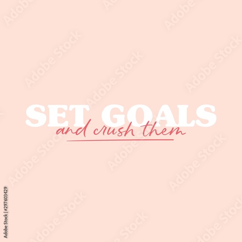 Set goals and crush them inspirational phrase vector illustration. Motivational lettering on pink background. Postcard with handwritten message in white color