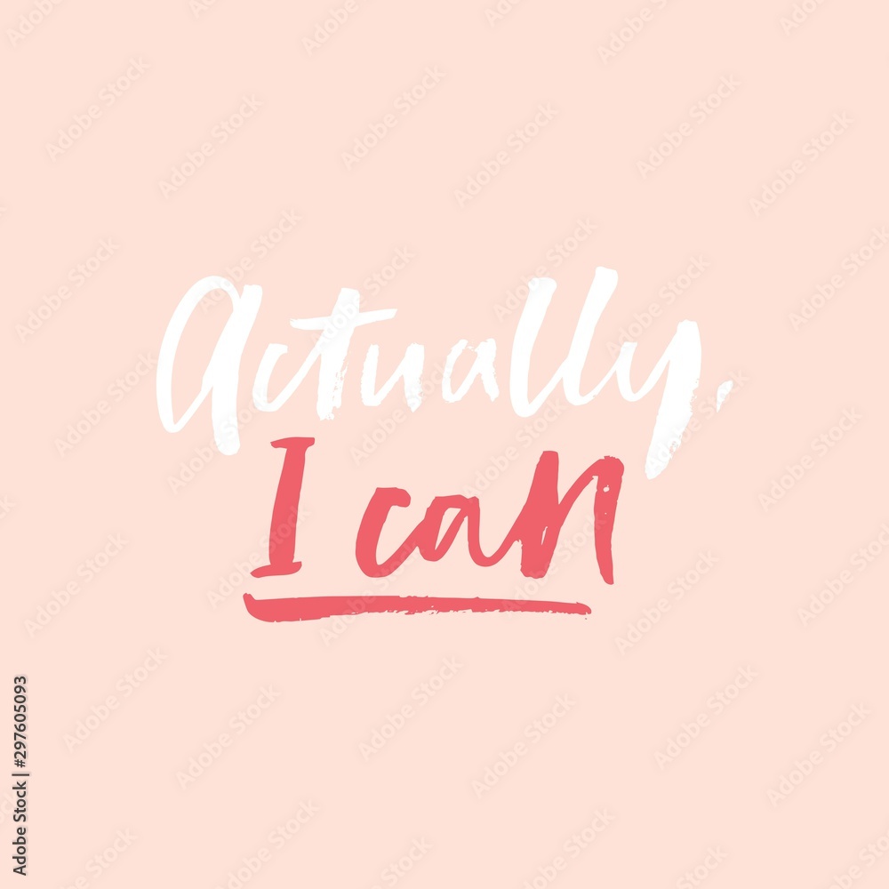 Actually I can inspirational girl lettering vector illustration. Feminist postcard with motivational script in pink color. Poster with women expression slogan