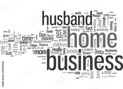 How to Get Your Husband to Back Your Home Business Idea