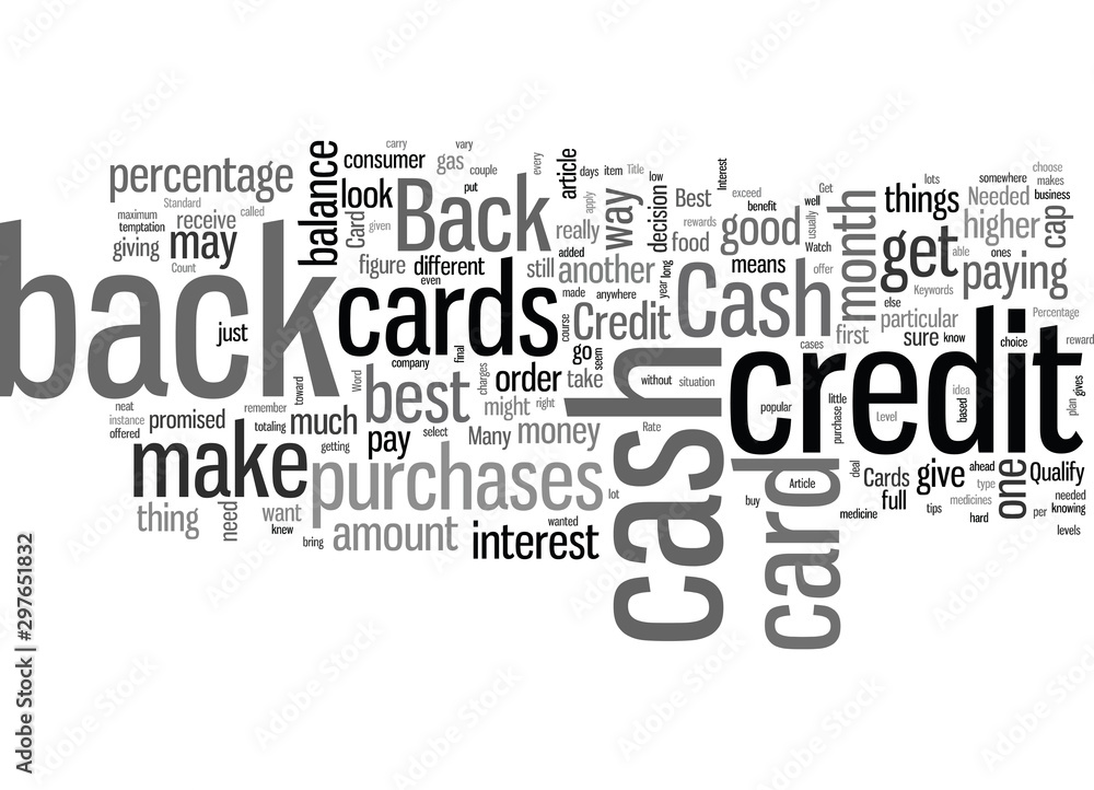 How To Get Your Best Cash Back Credit Card How To Get Your Best Cash Back Credit Card