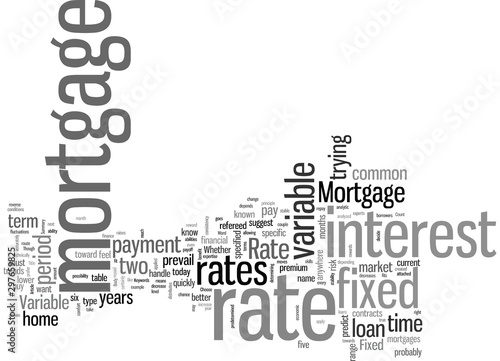 How To Choose Between A Fixed Rate Mortgage And A Variable Rate Mortgage