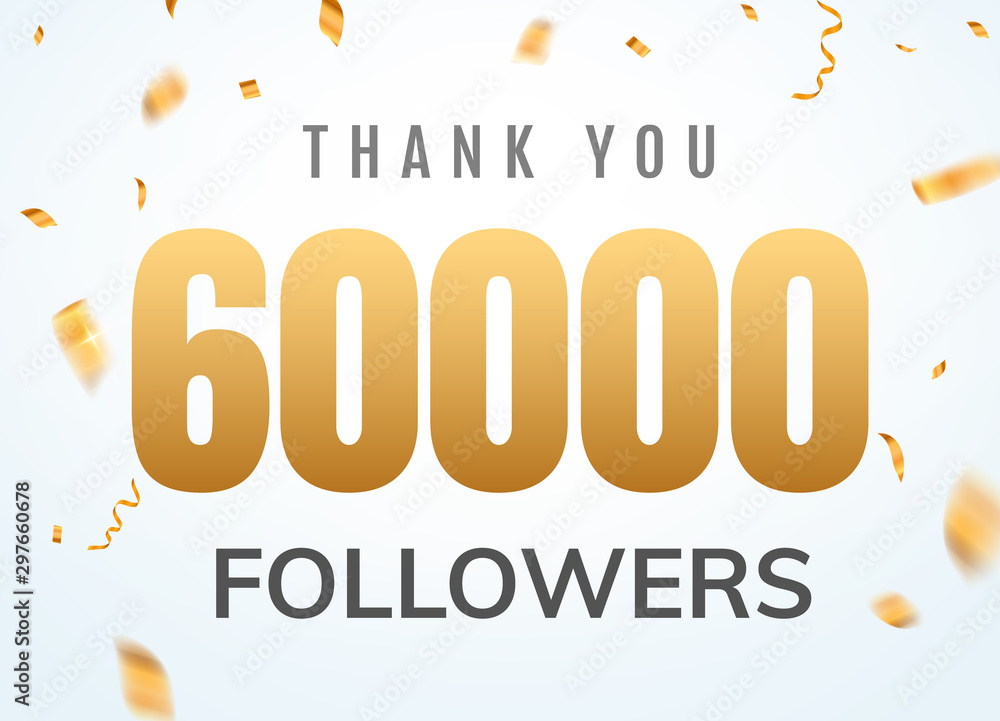 Thank you 60000 followers design template social network number anniversary. Social users golden number friends thousand celebration
