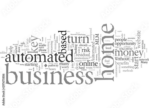 Enjoy Wealth from Home with a Turn Key Automated Home Based Business