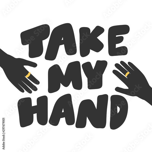 Take my hand. Sticker for social media content. Vector hand drawn illustration design. 