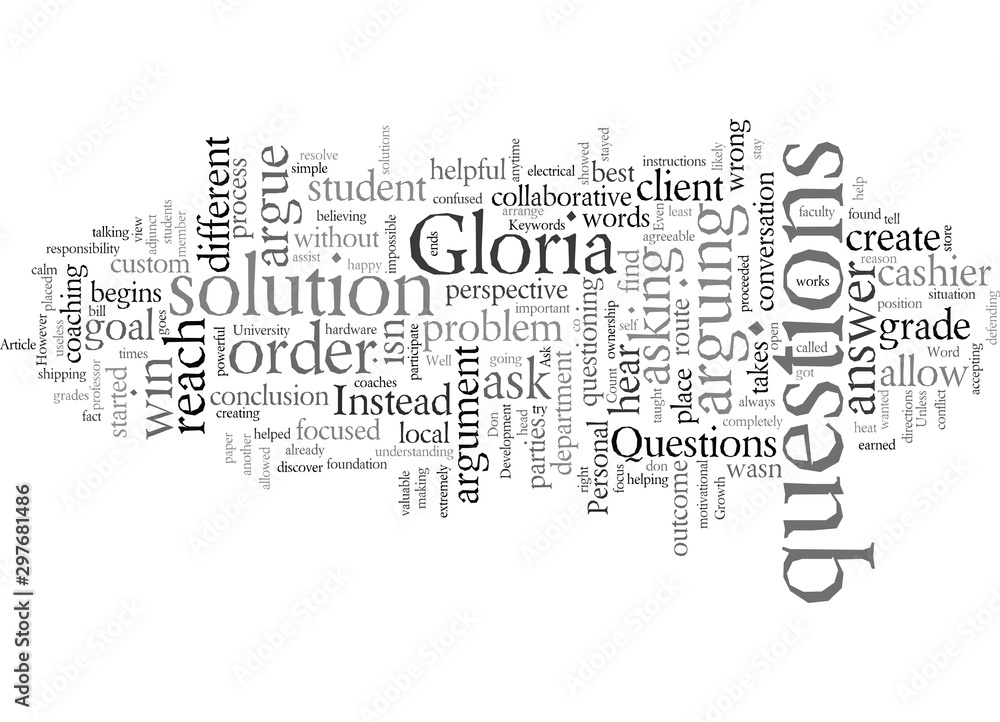 Don t argue Ask questions