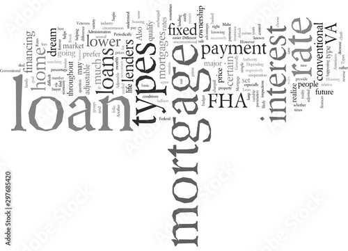 Different Mortgage Loan Types Can Make Or Break You
