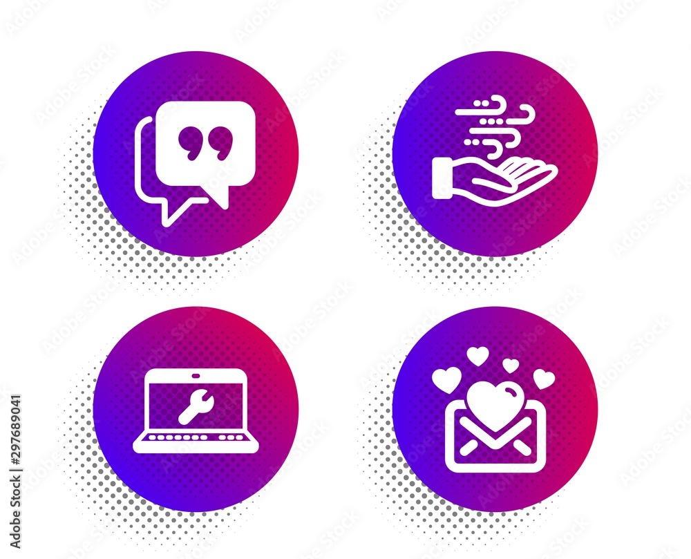 Laptop repair, Wind energy and Quote bubble icons simple set. Halftone dots button. Love mail sign. Computer service, Breeze power, Chat comment. Valentines letter. Business set. Vector