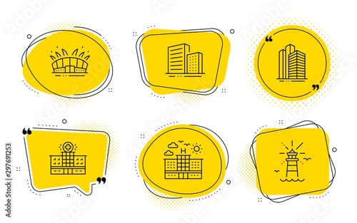Arena stadium, Skyscraper buildings and Lighthouse signs. Chat bubbles. Buildings, Hotel and Hospital building line icons set. City architecture, Travel, Medical help. Sport complex. Vector