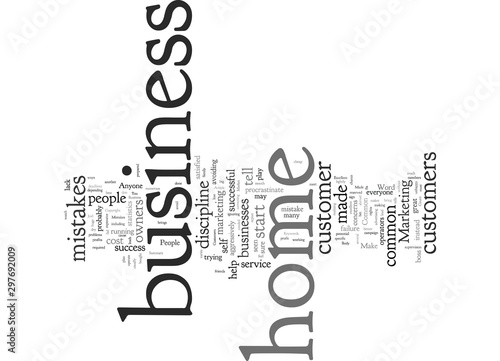 Common Mistakes Made In Home Business