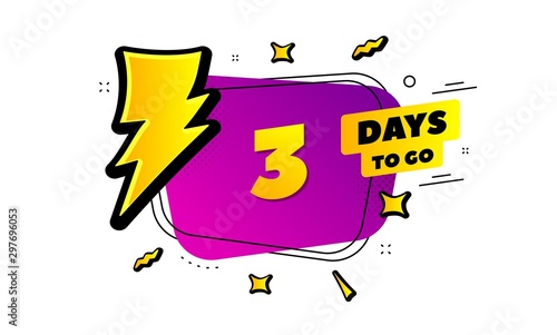 3 days to go sign. Lightning bolt badge. Three days left icon. Thunder bubble vector banner. Price tag design. Promotion sale badge. Limited discounts. Vector