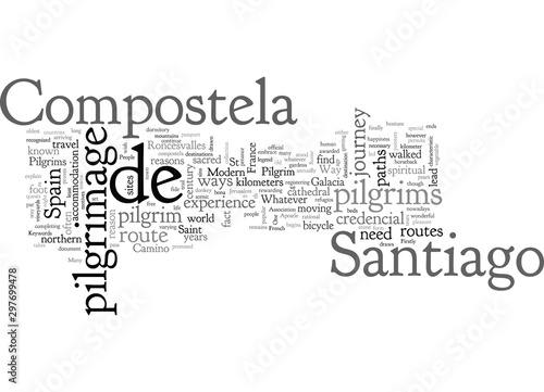 Camino de Santiago de Compostela A Modern Pilgrimage